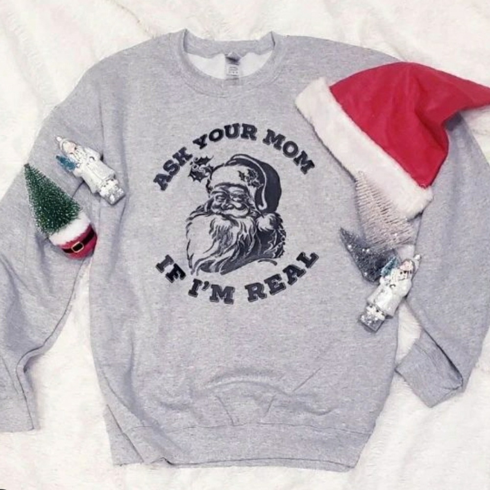 Ask your mom sweatshirt